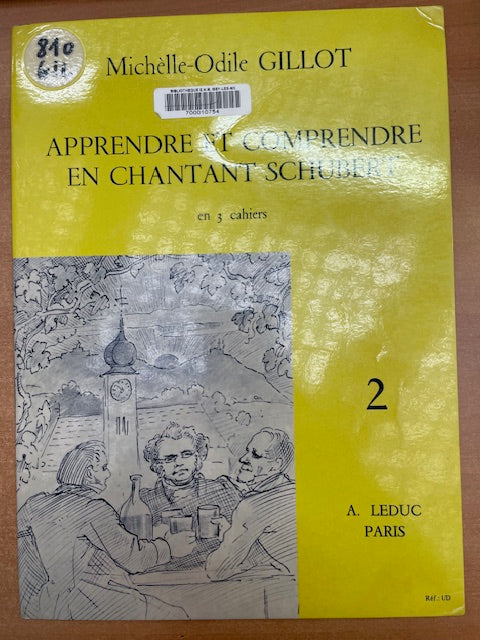 Michelle-Odile Gillot Apprendre et comprendre en chantant Schubert en 3 cahiers volume 2-3000 partitions, livres et vinyles d'occasion en vente sur notre site internet gastonmusicclub.fr Gaston Music Store