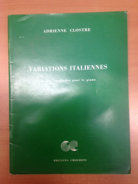 Adrienne Clostre Variations italiennes quatre interludes pour le piano