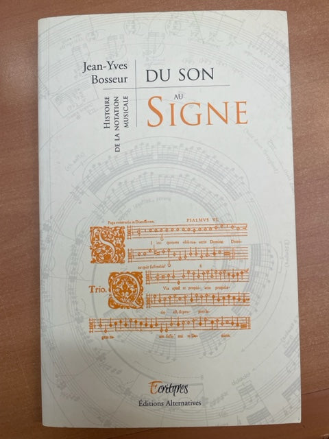 Jean-Yves Bosseur Du son au signe : Histoire de la notation musicale-3000 partitions, livres et vinyles d'occasion en vente sur notre site internet gastonmusicclub.fr Gaston Music Store