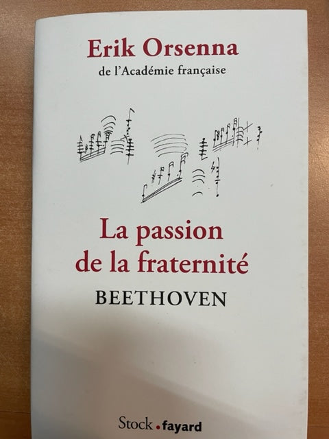 La passion de la fraternité : Beethoven livre de Orsenna Erik
