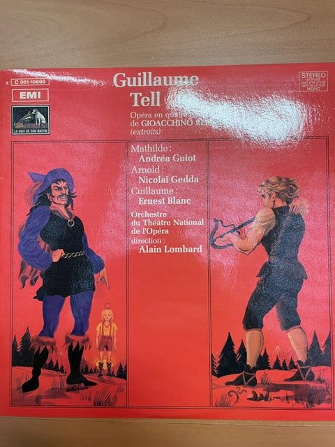 Vinyle Gioacchino Rossini Guillaume Tell, opéra en 4 actes Extraits direction Alain Lombard - 3000 partitions, livres et vinyles d'occasion en vente sur notre site internet gastonmusicclub.fr Gaston Music Store
