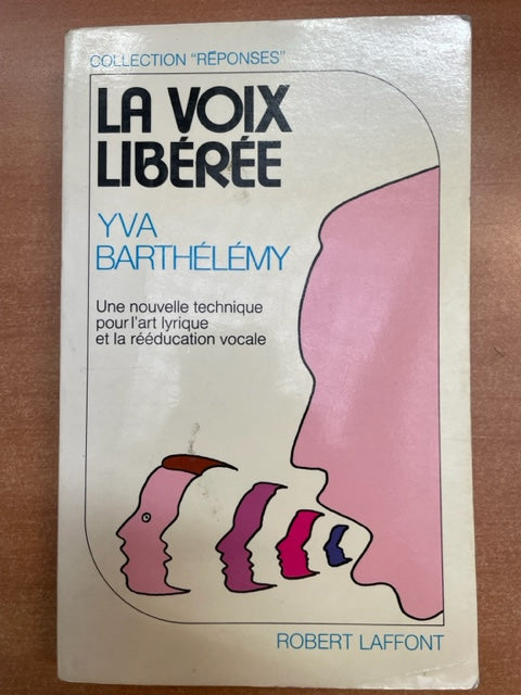 La voix libérée Livre de Barthélémy Yva 3000 partitions, livres et vinyles d'occasion en vente sur notre site internet gastonmusicclub.fr Gaston Music Store