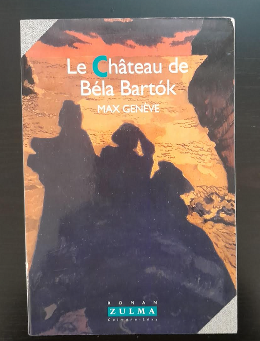 Le château de Bela Bartok, roman de Genève Max