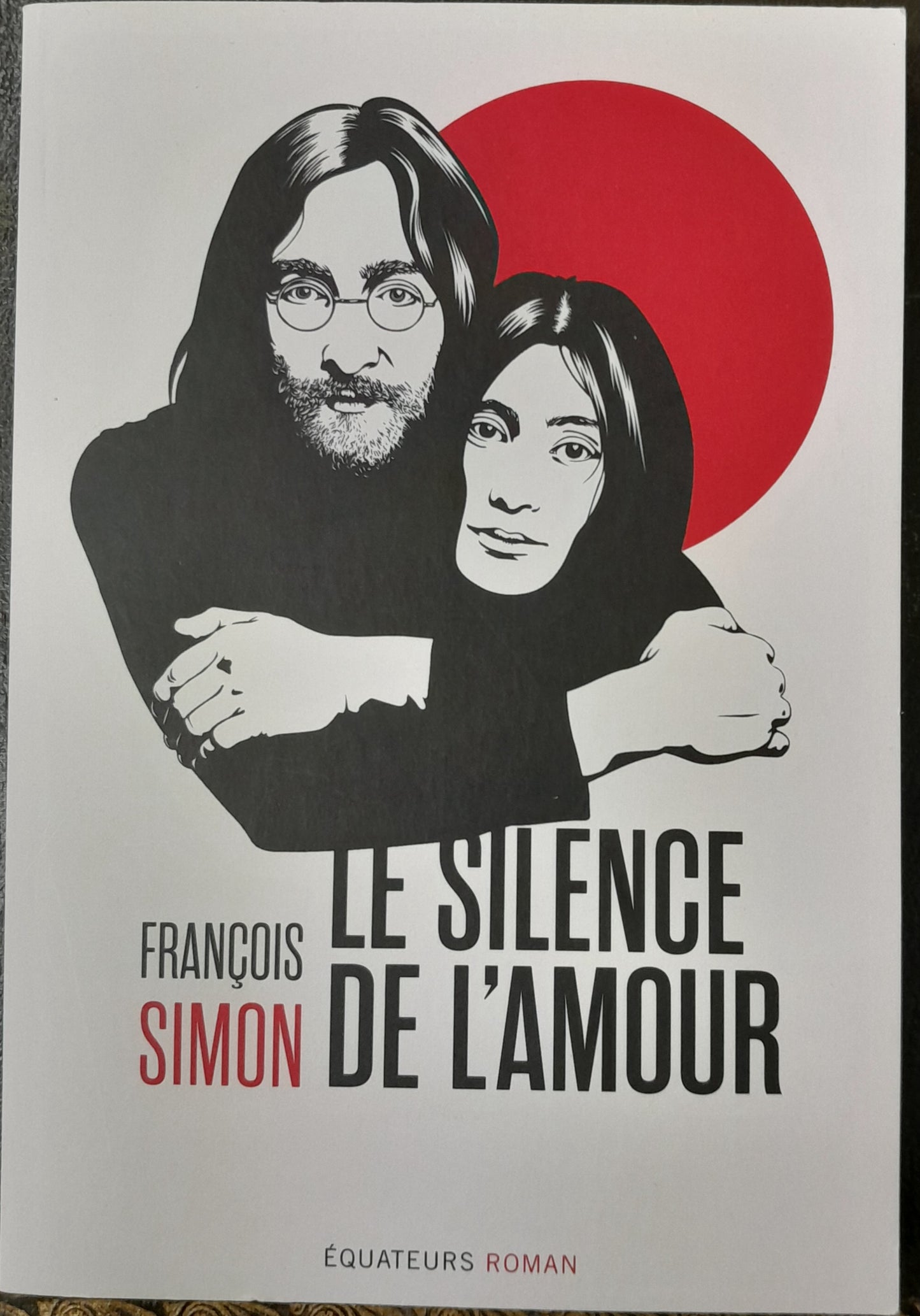 Le silence de l'amour - Les années Lennon au Japon livre de Simon François