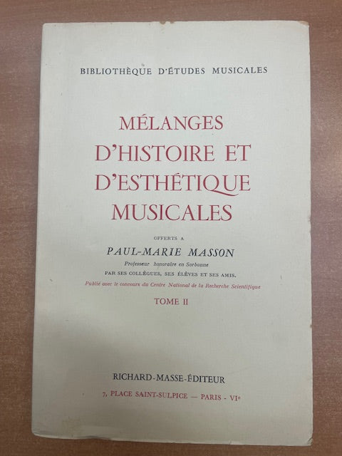 Mélanges d'histoire et d'esthétique musicales offerts à Paul-Marie Masson en deux volumes -3000 partitions, livres et vinyles d'occasion en vente sur notre site internet gastonmusicclub.fr Gaston Music Store