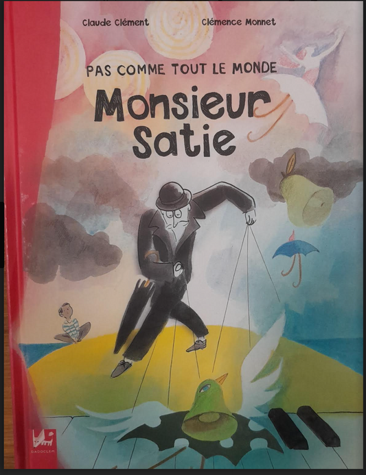 Pas comme tout le monde: Monsieur Satie livre de Clément Claude-3000 partitions, livres et vinyles d'occasion en vente sur notre site internet gastonmusicclub.fr Gaston Music Store