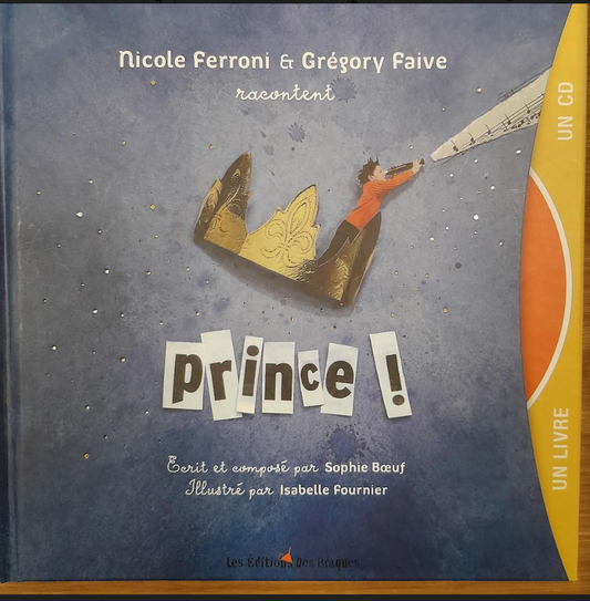 Prince! illustré par Isabelle Fournier. livre + CD de Sophie Boeuf-3000 partitions, livres et vinyles d'occasion en vente sur notre site internet gastonmusicclub.fr Gaston Music Store