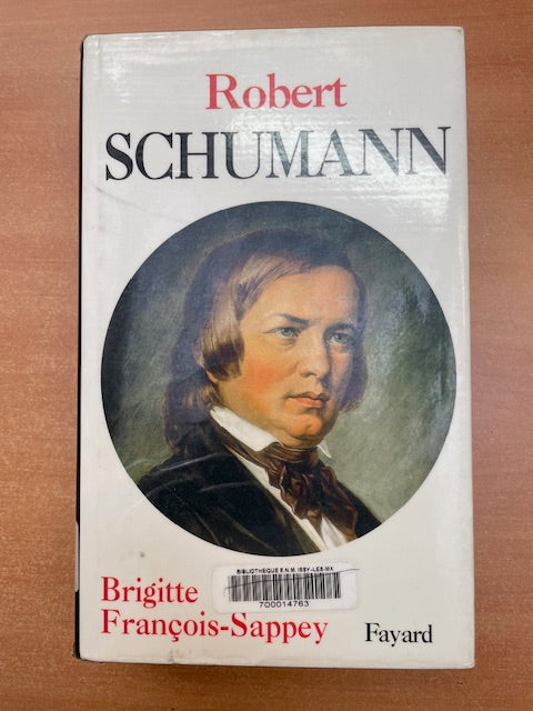 Robert Schumann livre de François-Sappey Brigitte-3000 partitions, livres et vinyles d'occasion en vente sur notre site internet gastonmusicclub.fr Gaston Music Store