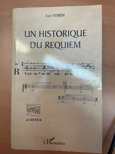 Un historique du requiem Livre de Luc Voirin- 3000 partitions, livres et vinyles d'occasion en vente sur notre site internet gastonmusicclub.fr Gaston Music Store