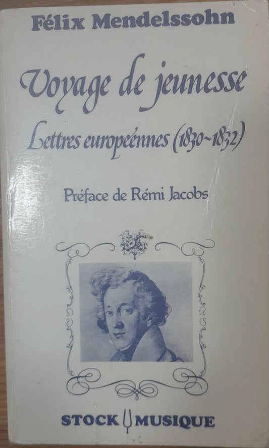 Voyage de jeunesse - Lettres européennes (1830-1832) livre de Félix Mendelssohn