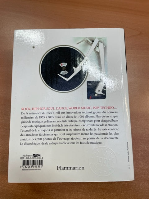 Les 1001 albums qu'il faut avoir écoutés dans sa vie: Rock, Hip Hop, soul, world music, Pop, techno...,livre de Robert Dimery