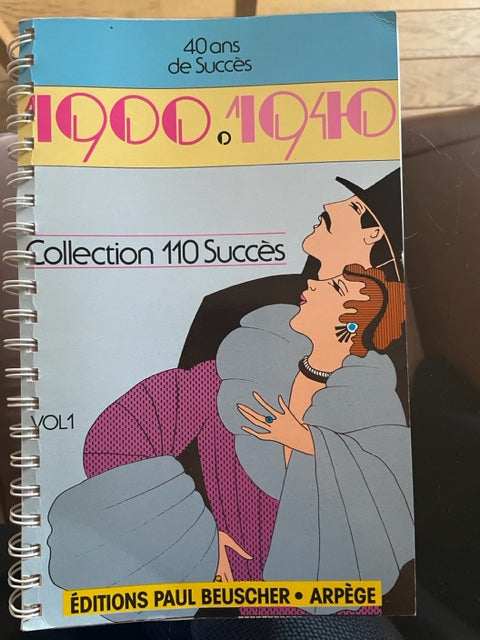 40 ans de Succès de 1900 à 1940 volume 1 partition pour voix et accords