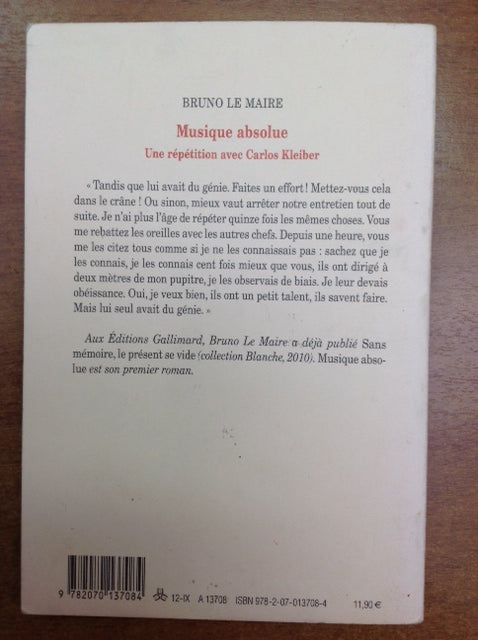 Musique absolue - une répétition avec Carlos Kleiber, roman de Bruno Le Maire