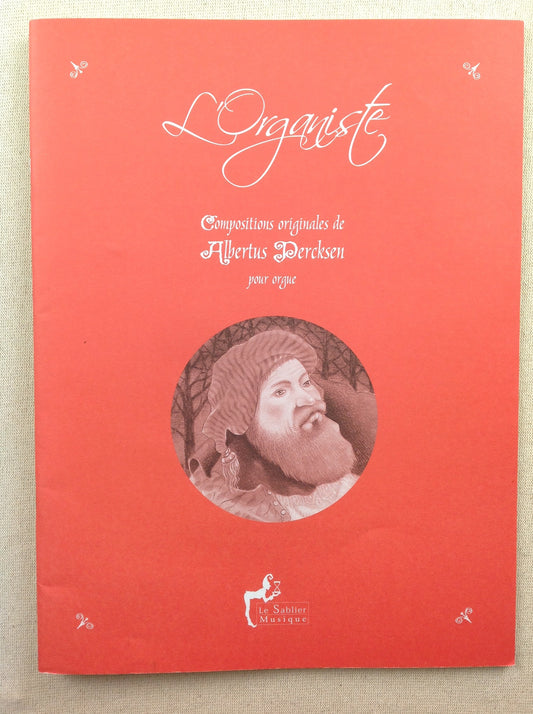 Albertus Dercksen Compositions originales pour orgue l'organiste