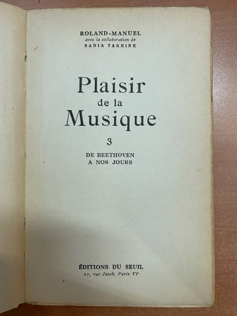 Plaisir de la musique Tome 3 De Beethoven à nos jours livre de Roland Manuel