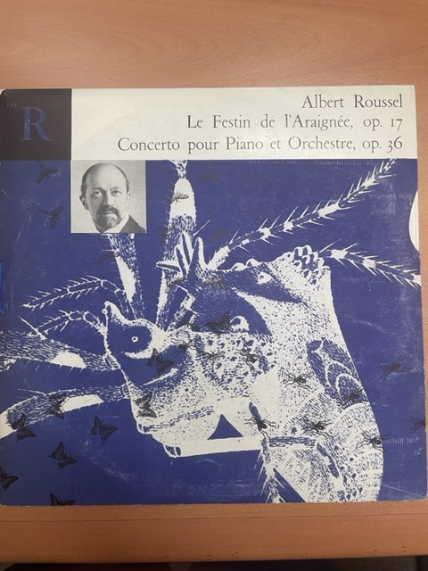 Vinyle Albert Roussel Le festin de l'Araignée opus 17 et Concerto pour piano et Orchestre opus 36