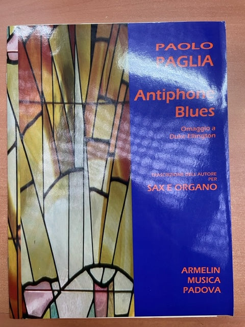 Paolo Paglia Antiphone Blues : Omaggio a Duke Ellington - trascrizione dell'autore per sax e organo - 3000 partitions, livres et vinyles d'occasion  en vente sur notre site internet gastonmusicclub.fr Gaston Music Store