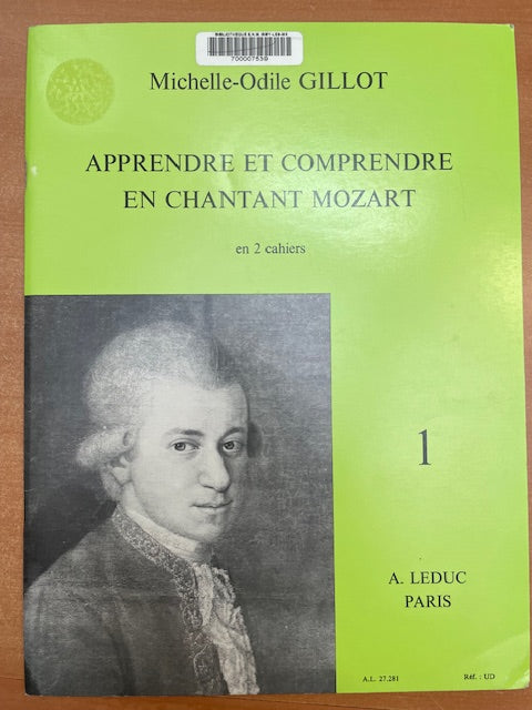 Michelle Odile Gillot Apprendre et comprendre en chantant Mozart en 2 cahiers Volume 1-3000 partitions, livres et vinyles d'occasion en vente sur notre site internet gastonmusicclub.fr Gaston Music Store