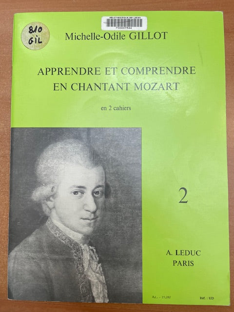 Michelle Odile Gillot Apprendre et comprendre en chantant Mozart en 2 cahiers Volume 2-3000 partitions, livres et vinyles d'occasion en vente sur notre site internet gastonmusicclub.fr Gaston Music Store