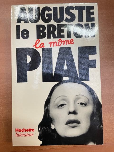 La môme Piaf livre de Auguste Le Breton