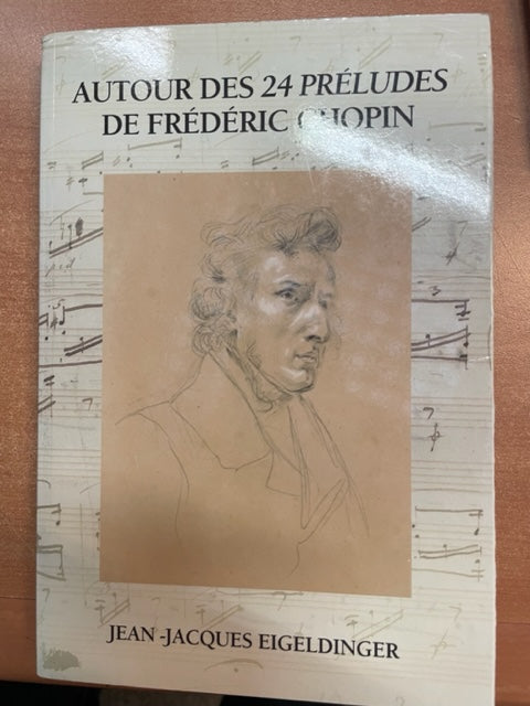 Autour des 24 Préludes de Chopin livre + CD de J-Jacques Eigeldinger