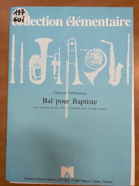 Christian Guillonneau Bal pour Baptiste pour saxophone alto ou saxophone ténor et piano-3000 partitions, livres et vinyles d'occasion en vente sur notre site internet gastonmusicclub.fr Gaston Music Store