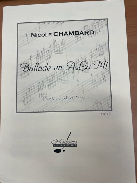 Nicole Chambard Ballade en A - La - Mi pour violoncelle et piano-3000 partitions, livres et vinyles d'occasion en vente sur notre site internet gastonmusicclub.fr Gaston Music Store