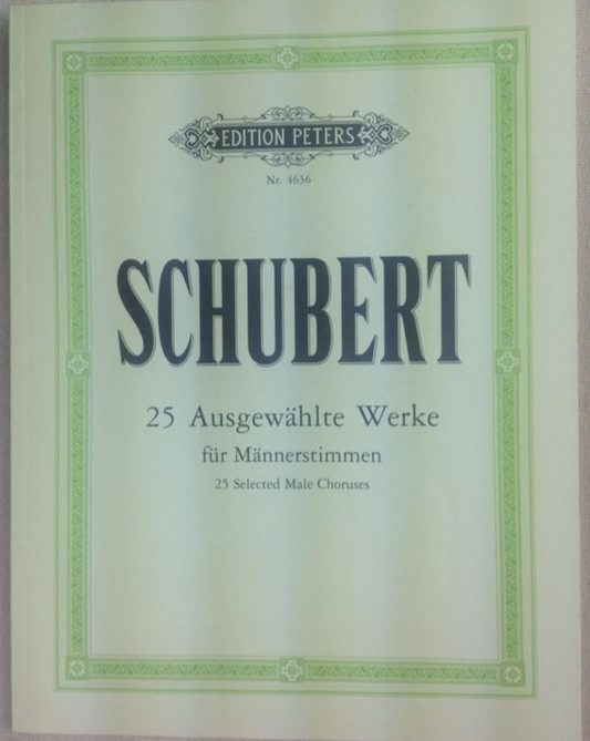 Franz Schubert 25 Ausgewähte Werke für Männerstimmen, partition pour choeur d'hommes