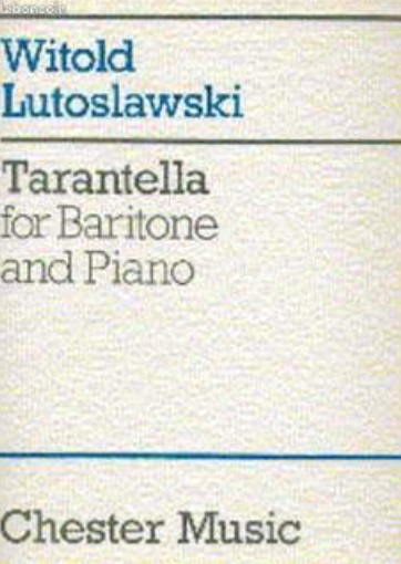 Witold Lutosławski Tarantella for Baritone and piano