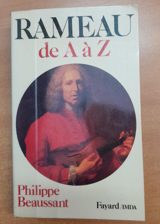 Rameau de A à Z Livre de Philippe Beaussant-3000 partitions, livres et vinyles d'occasion en vente sur notre site internet gastonmusicclub.fr Gaston Music Store