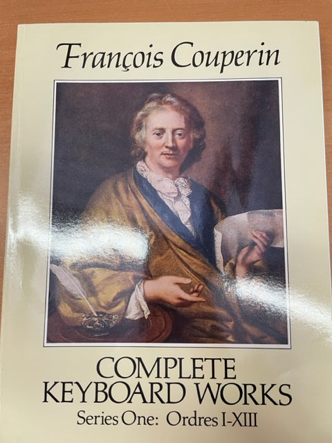 François Couperin Complete keyboard works série one : Ordres 1 à 13 pour piano