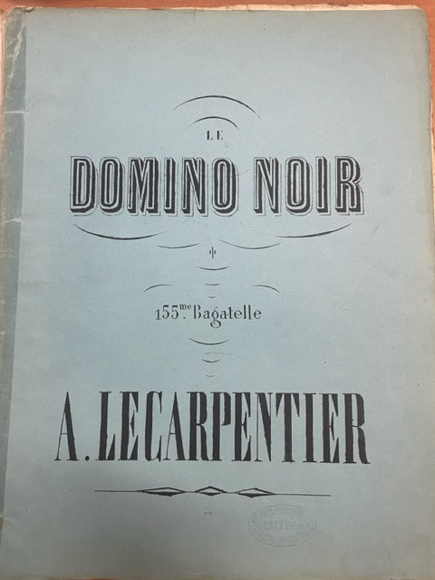 Lecarpentier Le domino noir : 155e bagatelle partition piano - 3000 partitions, livres et vinyles d'occasion  en vente sur notre site internet gastonmusicclub.fr Gaston Music Store