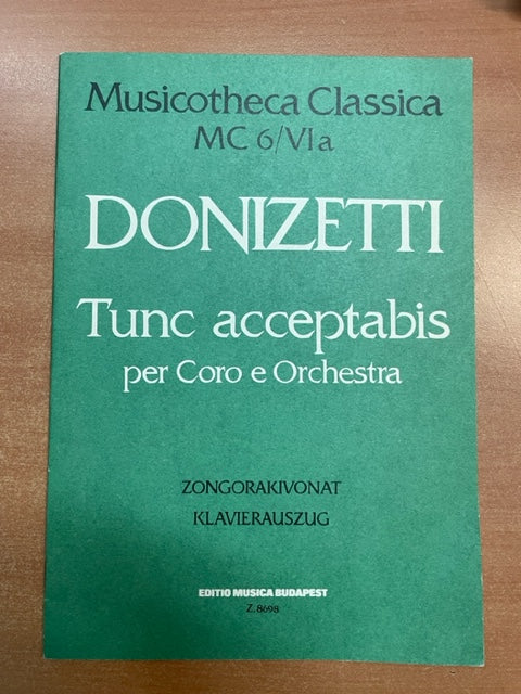 Donizetti Tunc Acceptabis pour choeur mixte et orchestre réduction piano