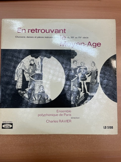 Vinyle En retrouvant le Moyen-Age : Chansons, danses et pièces instrumentales du XIIIe au XVe siècle
