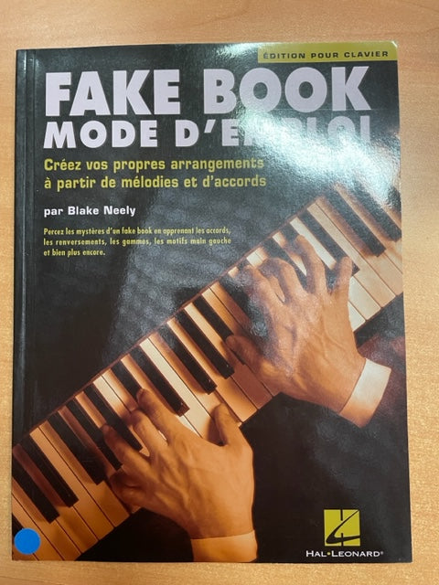 Blake Neely Fake book mode d'emploi pour piano - 3000 partitions, livres et vinyles d'occasion en vente sur notre site internet gastonmusicclub.fr Gaston Music Store