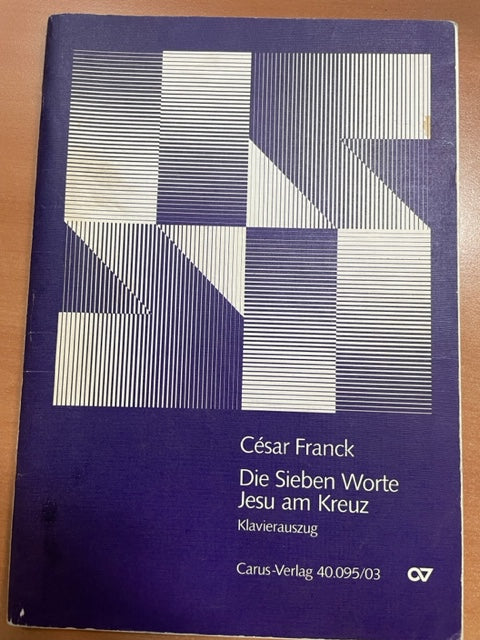 César Franck Die Sieben Worte Jesu am Kreuz -  Les 7 Dernières Paroles du Christ piano chant