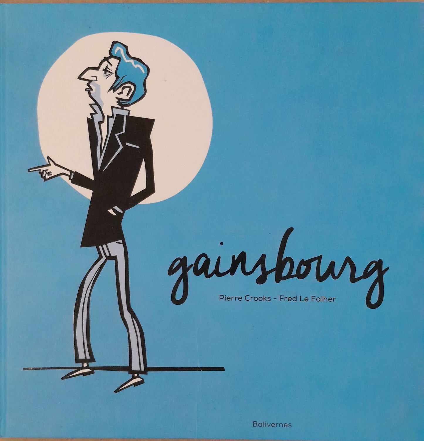 Gainsbourg - biographie dessinée livre de Pierre Crooks