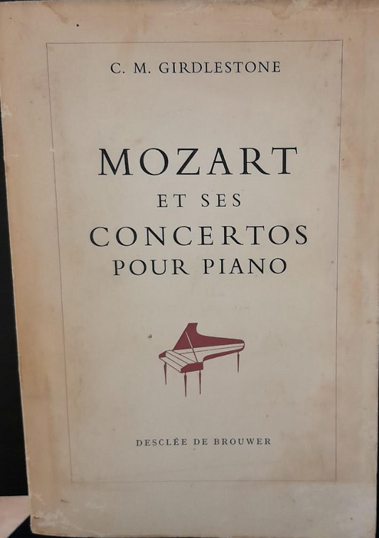 Mozart et ses concertos pour piano livre de C.M.Girdlestone-3000 partitions, livres et vinyles d'occasion en vente sur notre site internet gastonmusicclub.fr Gaston Music Store