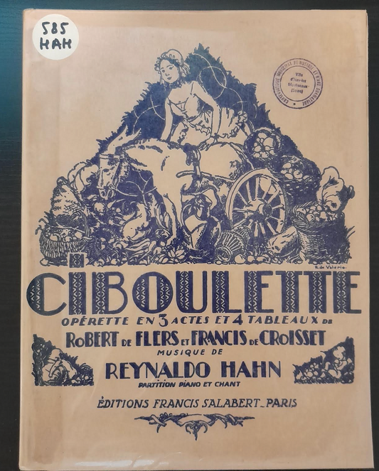 Reynaldo Hahn Ciboulette, opérette en 3 actes et 4 tableaux réduction piano-3000 partitions, livres et vinyles d'occasion en vente sur notre site internet gastonmusicclub.fr Gaston Music Store