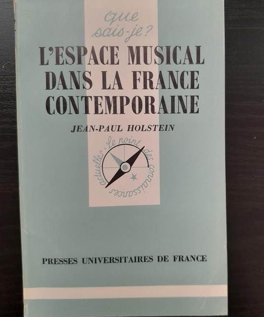 L'espace musical dans la France contemporaine livre de Jean-Paul Holstein-3000 partitions, livres et vinyles d'occasion en vente sur notre site internet gastonmusicclub.fr Gaston Music Store