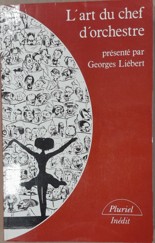 L'art du chef d'orchestre présenté par Georges Liébert