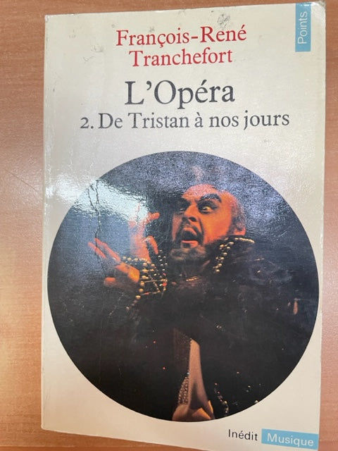 L'opéra volume 2 de Tristan à nos jours livre de François René Tranchefort - 3000 partitions, livres et vinyles d'occasion en vente sur notre site internet gastonmusicclub.fr Gaston Music Store