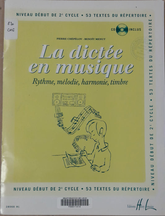 La dictée en musique vol 4 - Niveau début de 2e cycle. 53 textes du répertoire. Livre + CD Pierre Chépélov