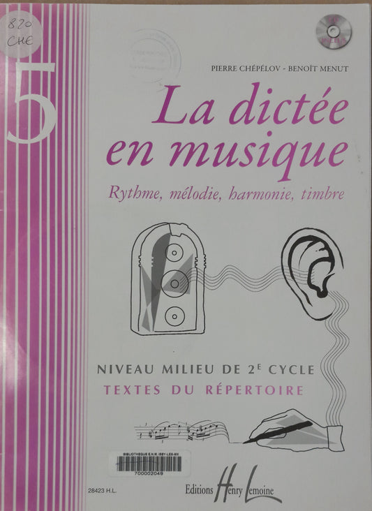 La dictée en musique volume 5 - Niveau milieu de 2e cycle (textes du répertoire) livre + CD Pierre Chépélov