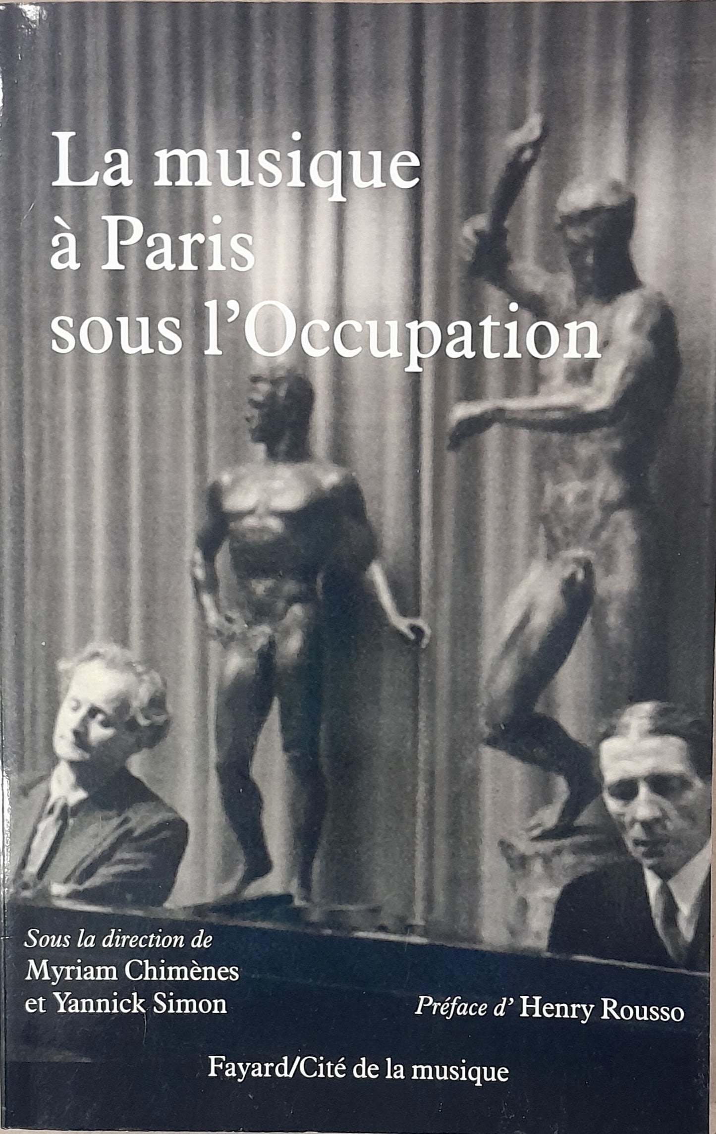 La musique à Paris sous l'Occupation livre de dir Myriam Chimènes