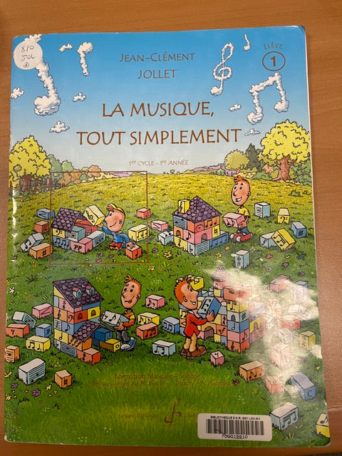 La musique tout simplement Volume 1 livre de l'élève Jean Clément Jollet