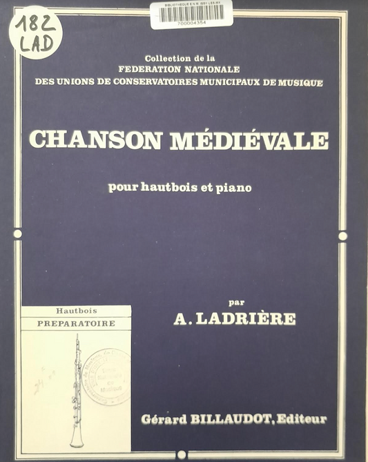 Ladrière Chanson médiévale - Niveau préparatoire partition pour hautbois et piano-3000 partitions, livres et vinyles d'occasion en vente sur notre site internet gastonmusicclub.fr Gaston Music Store