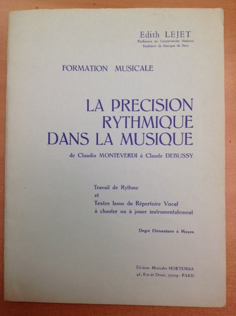 La précision rythmique dans la musique degré Elémentaire à Moyen Edith Lejet- 3000 partitions, livres et vinyles d'occasion sur notre site internet en vente sur notre site internet gastonmusicclub.fr Gaston Music Store