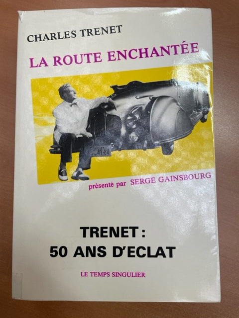 La route enchantée - 50 ans d'éclat livre de Charles Trenet