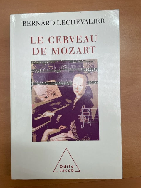 Bernard Lechavalier Le cerveau de Mozart-3000 partitions, livres et vinyles d'occasion en vente sur notre site internet gastonmusicclub.fr Gaston Music Store